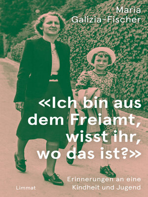 cover image of «Ich bin aus dem Freiamt, wisst ihr, wo das ist?»
